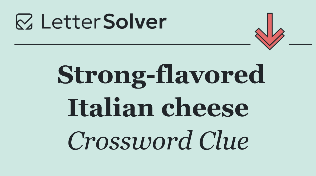 Strong flavored Italian cheese