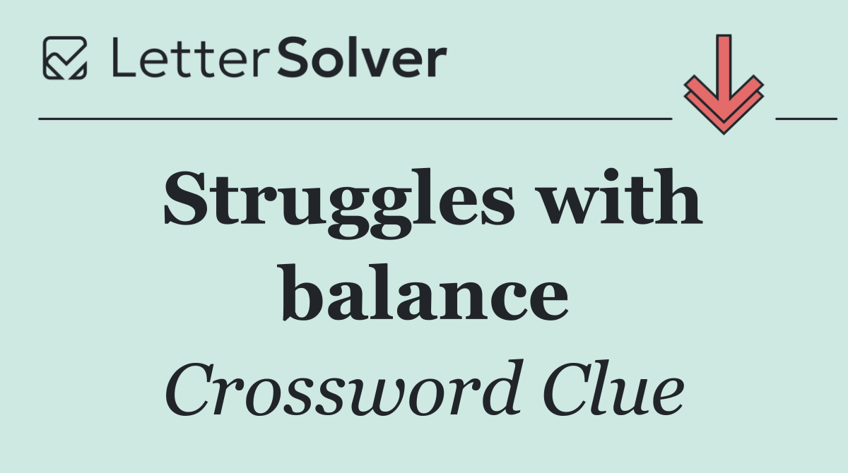 Struggles with balance