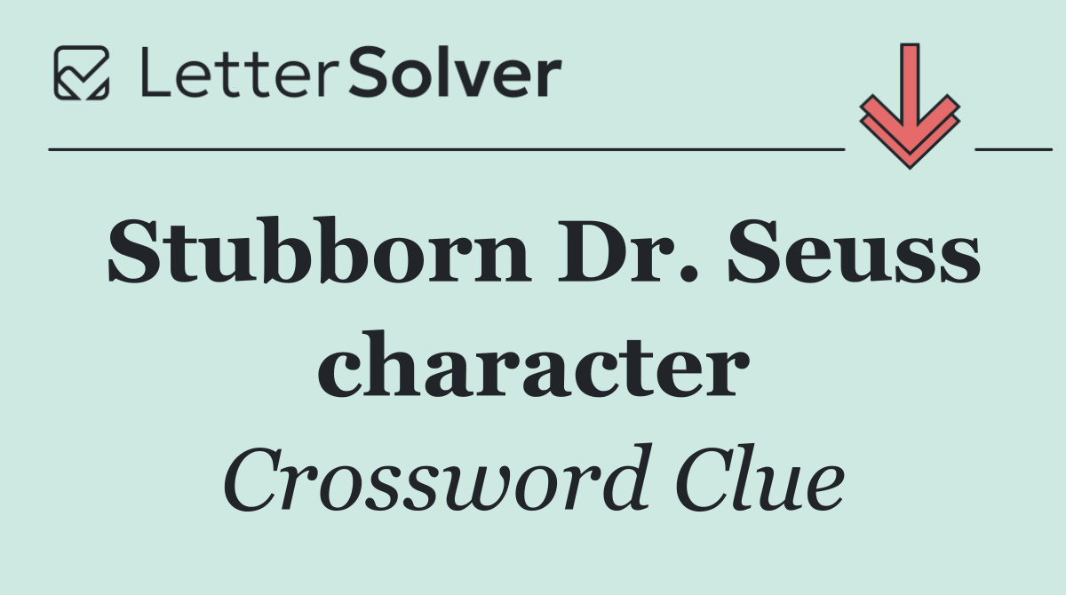 Stubborn Dr. Seuss character