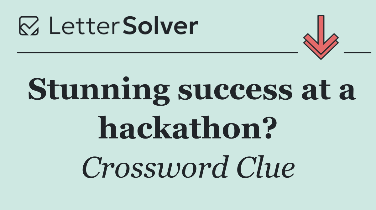 Stunning success at a hackathon?