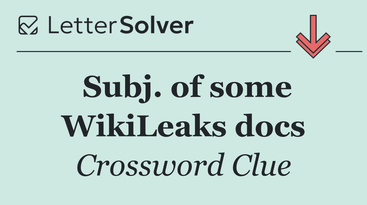 Subj. of some WikiLeaks docs