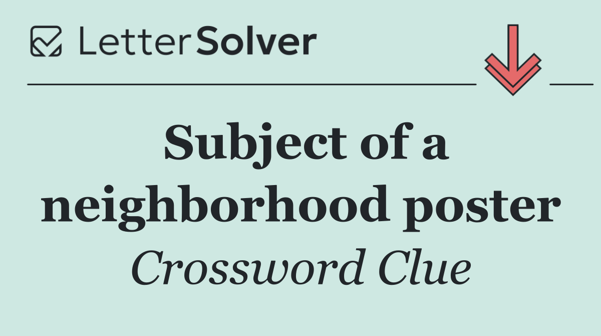 Subject of a neighborhood poster