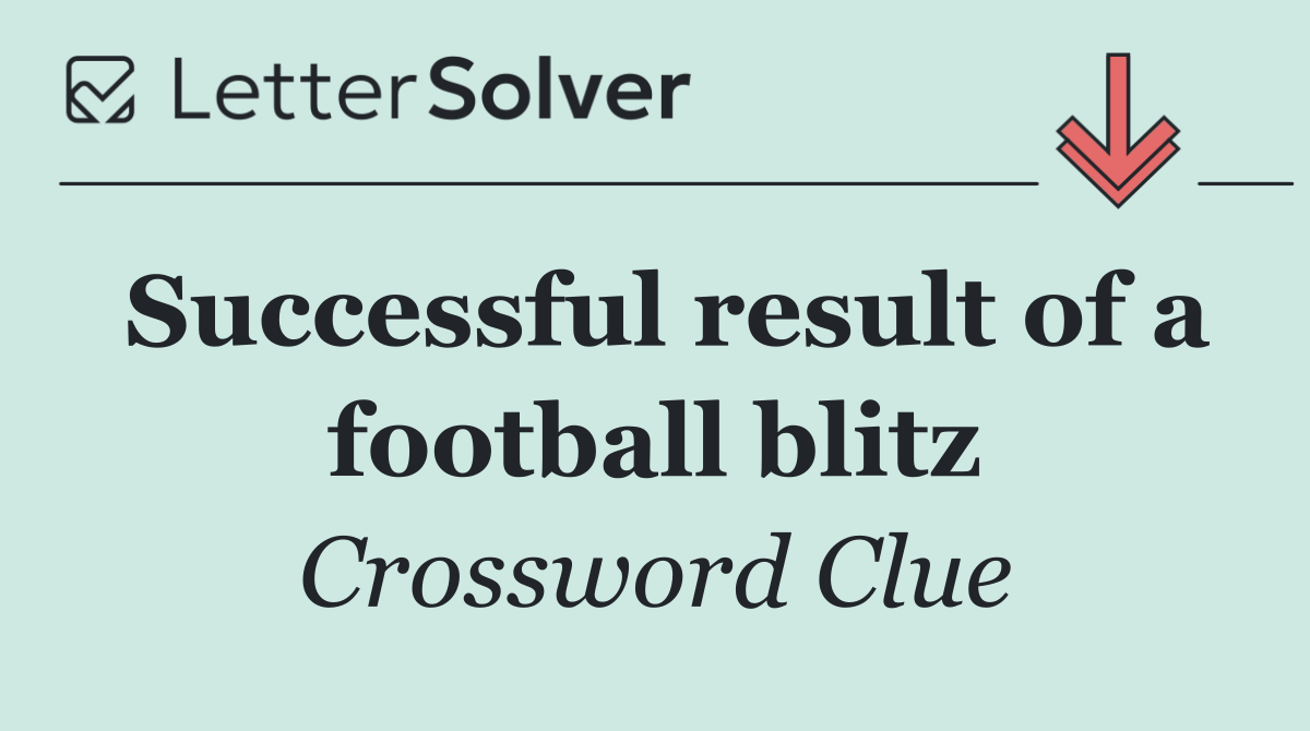 Successful result of a football blitz