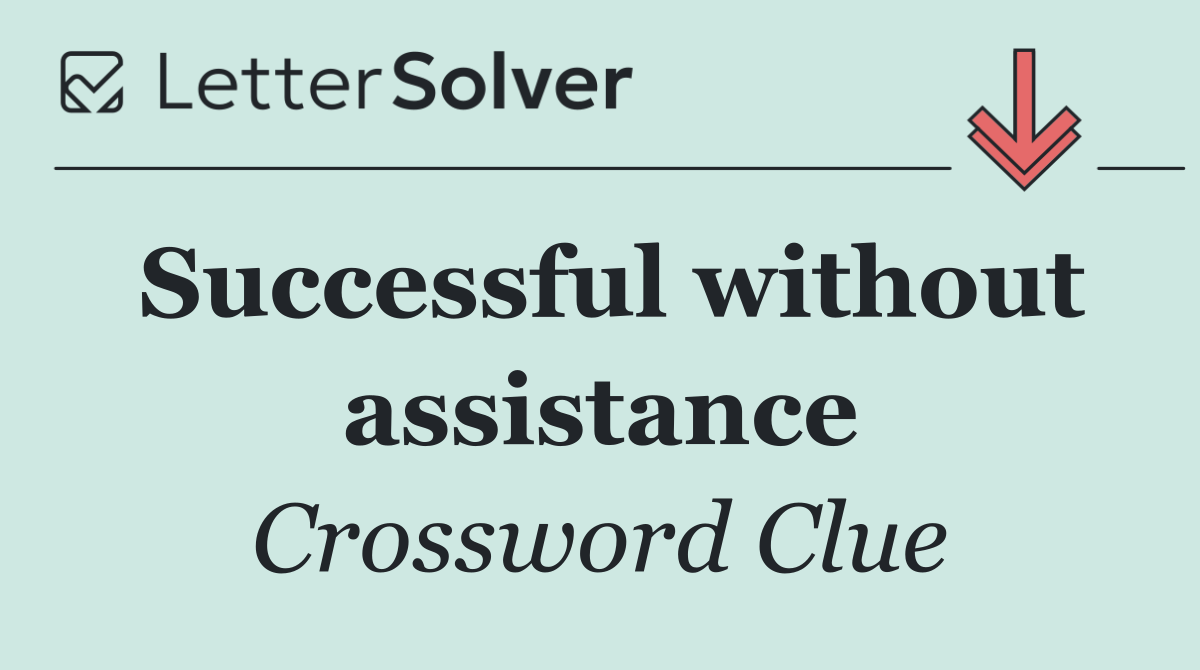 Successful without assistance