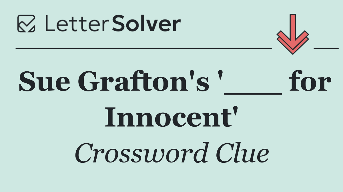 Sue Grafton's '___ for Innocent'
