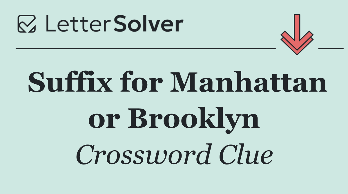 Suffix for Manhattan or Brooklyn