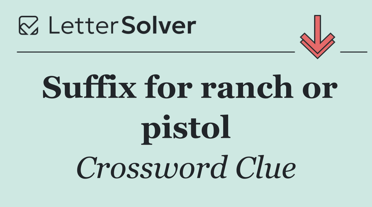 Suffix for ranch or pistol