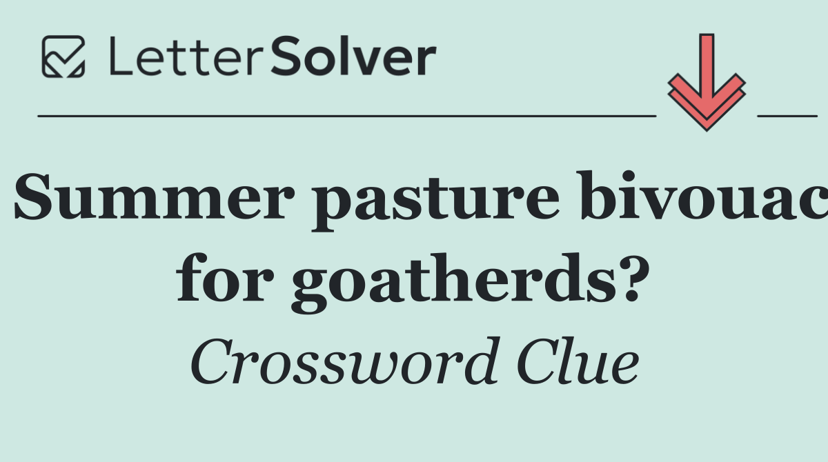 Summer pasture bivouac for goatherds?