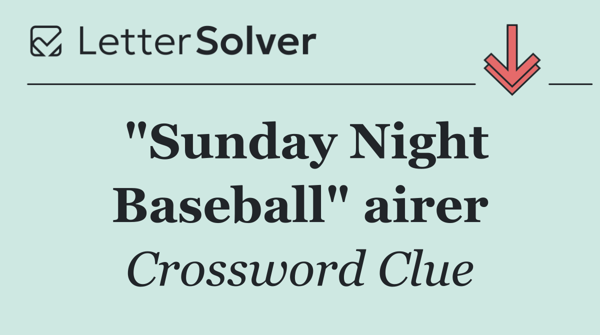 "Sunday Night Baseball" airer