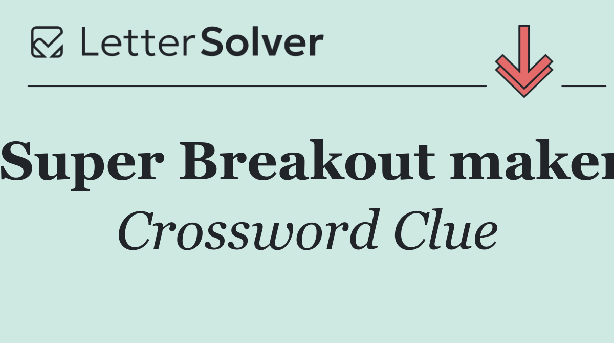 Super Breakout maker