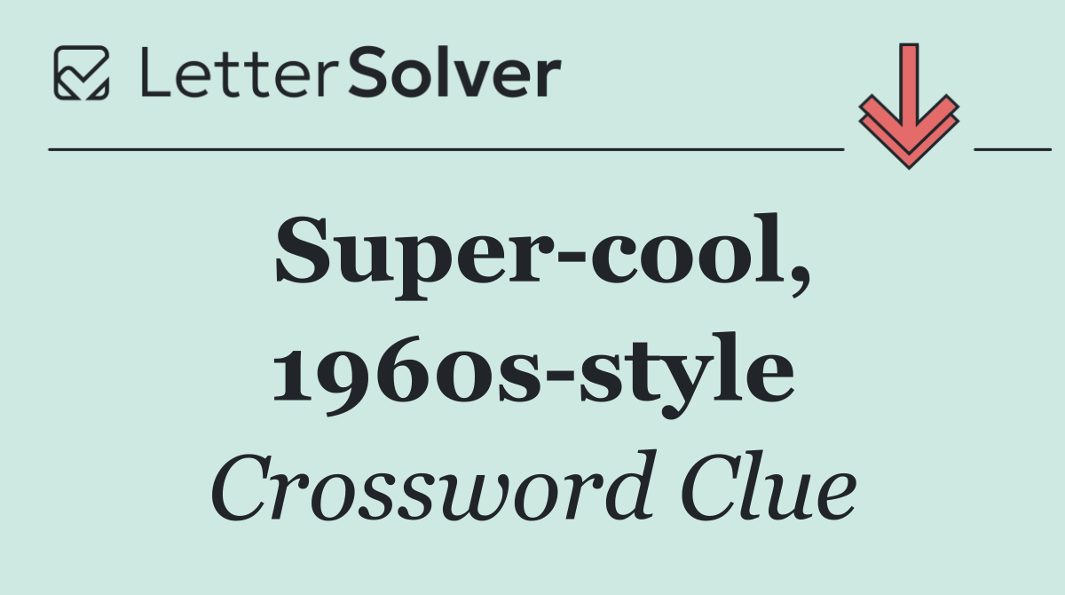 Super cool, 1960s style
