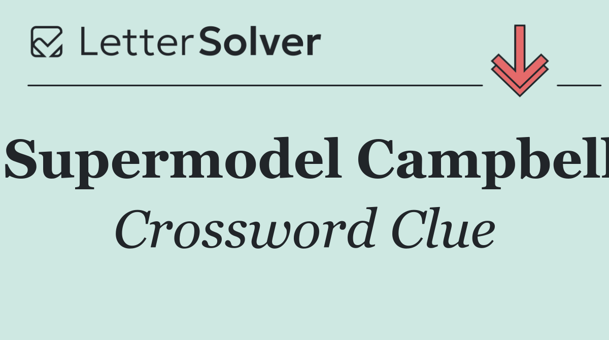 Supermodel Campbell