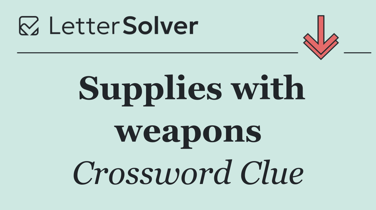 Supplies with weapons
