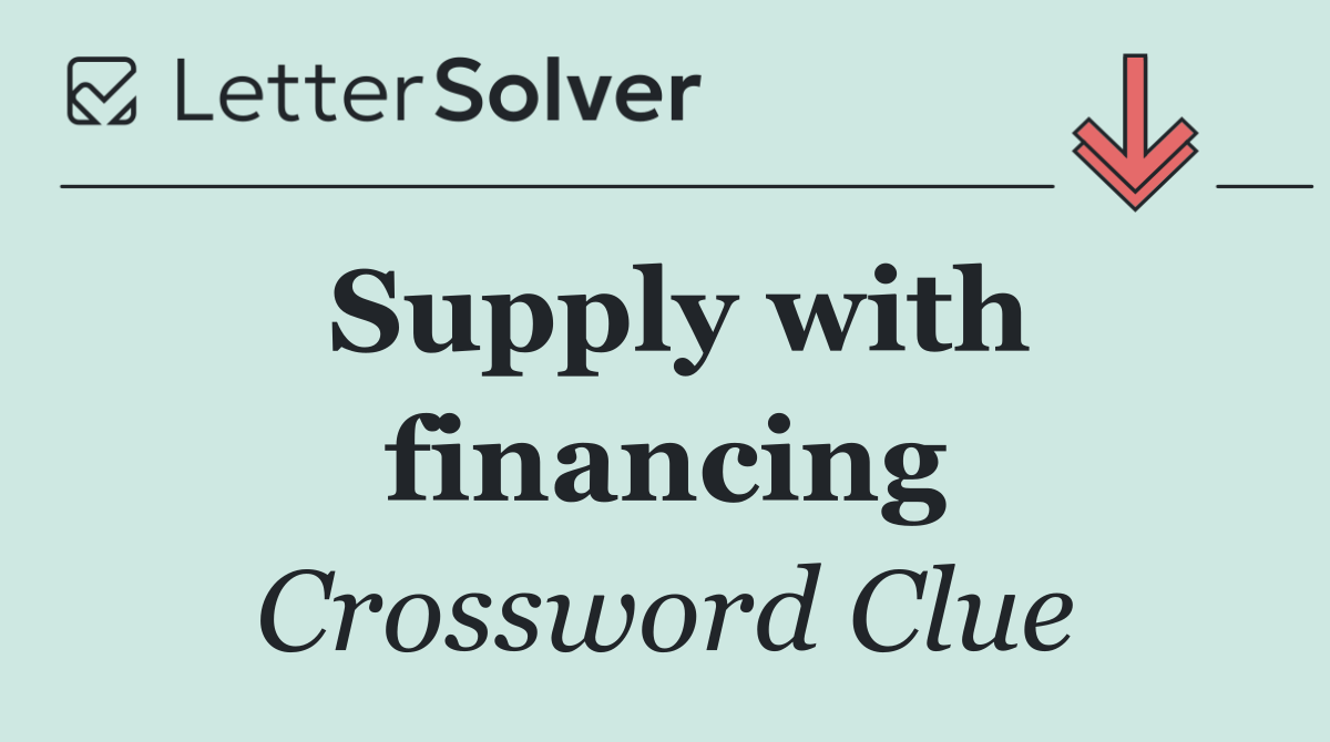 Supply with financing