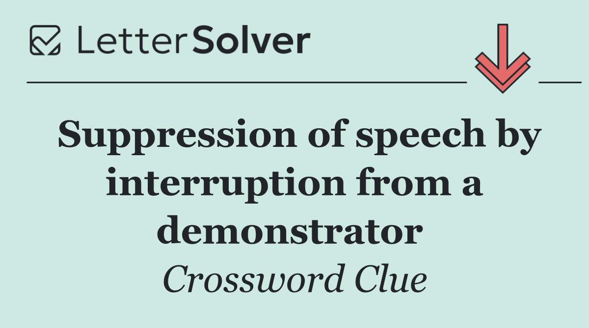 Suppression of speech by interruption from a demonstrator 