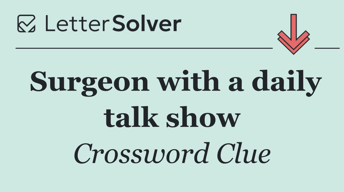 Surgeon with a daily talk show