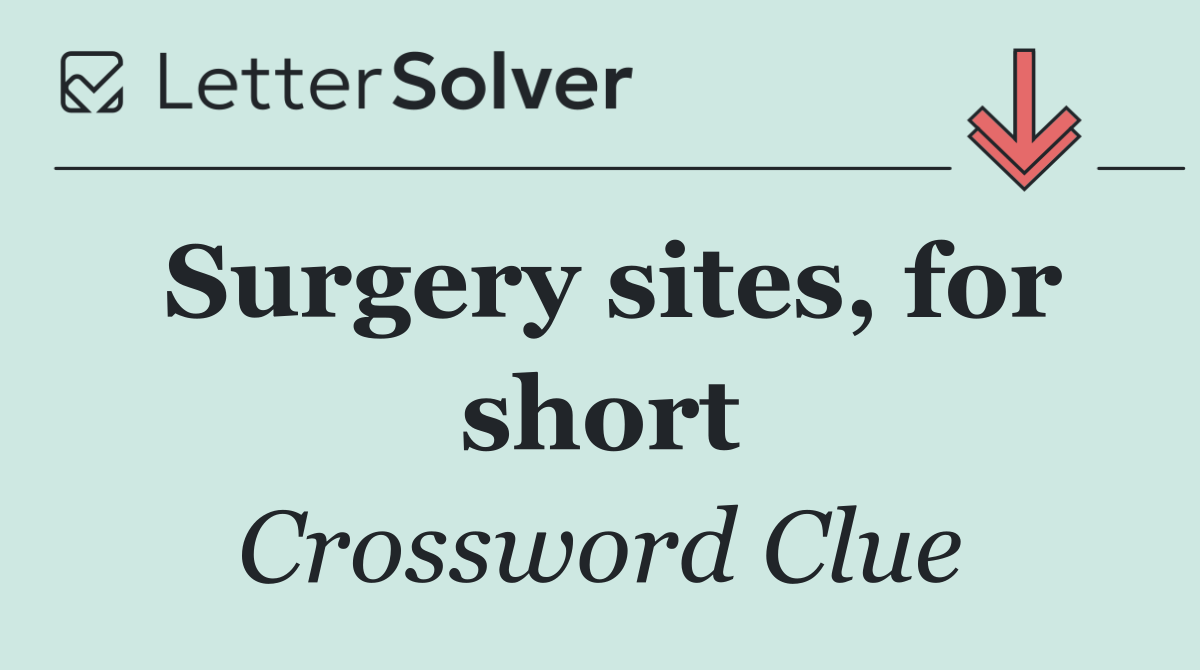 Surgery sites, for short