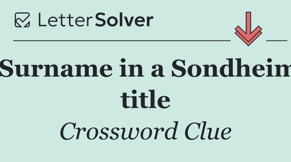 Surname in a Sondheim title