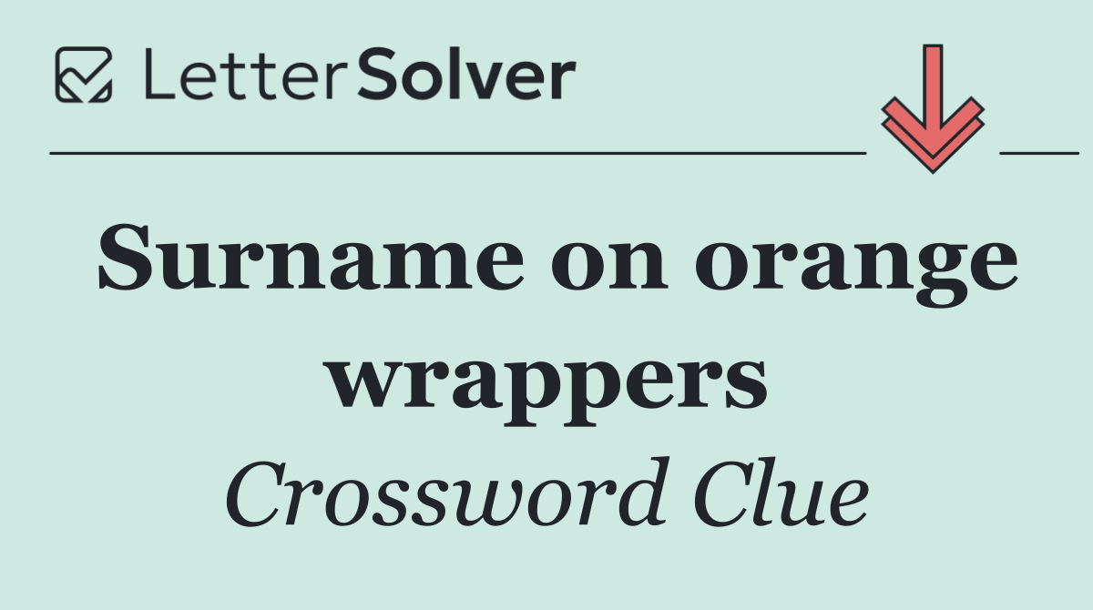 Surname on orange wrappers