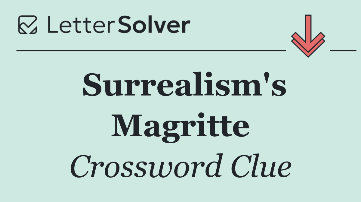 Surrealism's Magritte