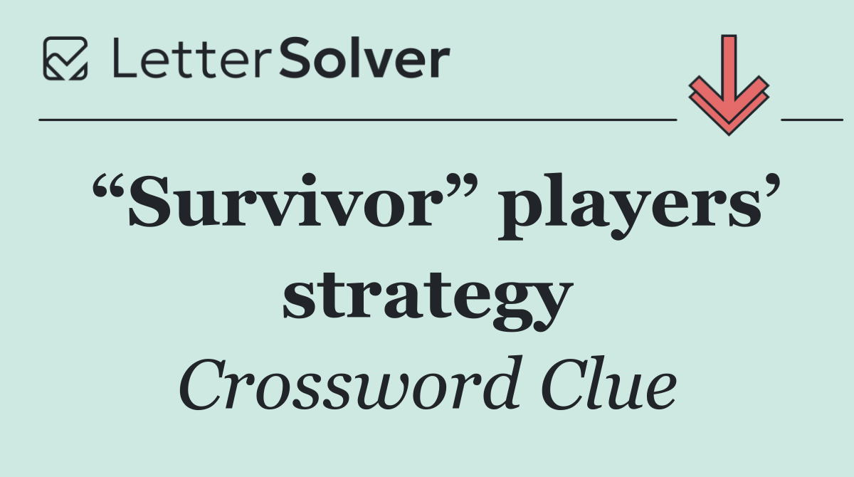 “Survivor” players’ strategy