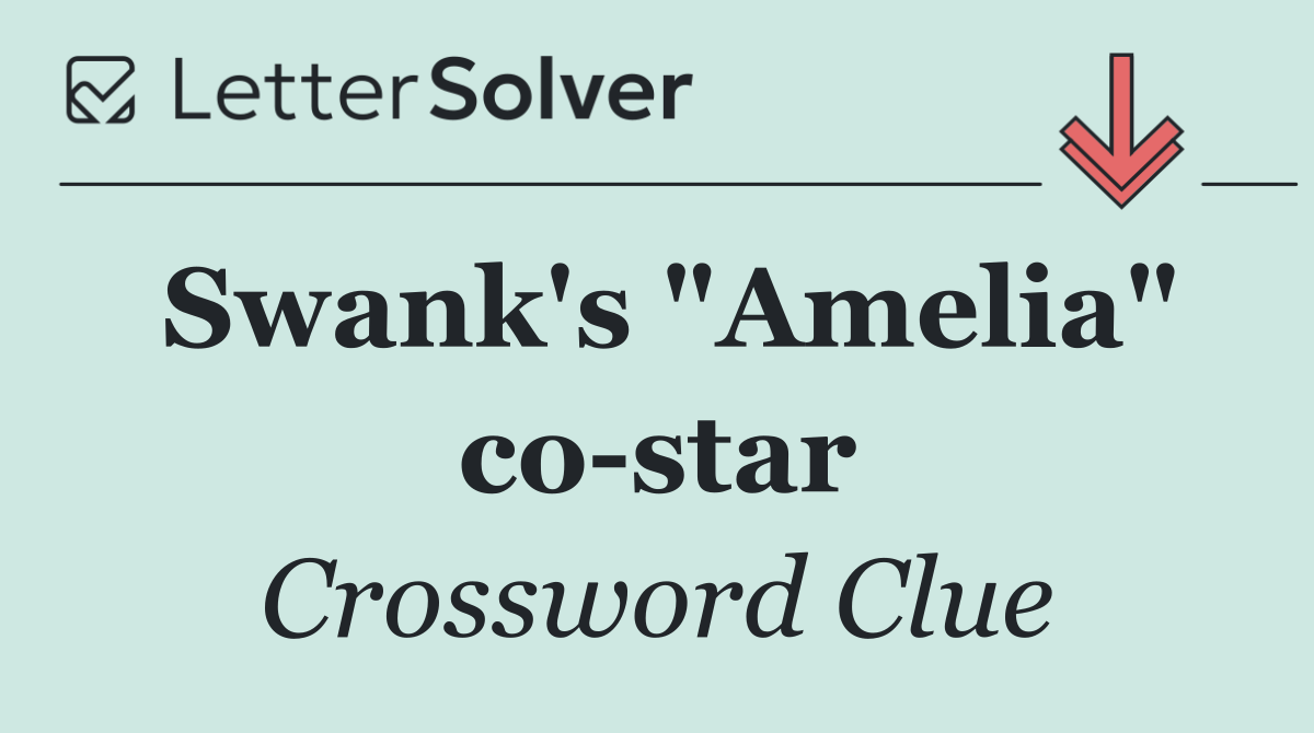 Swank's "Amelia" co star