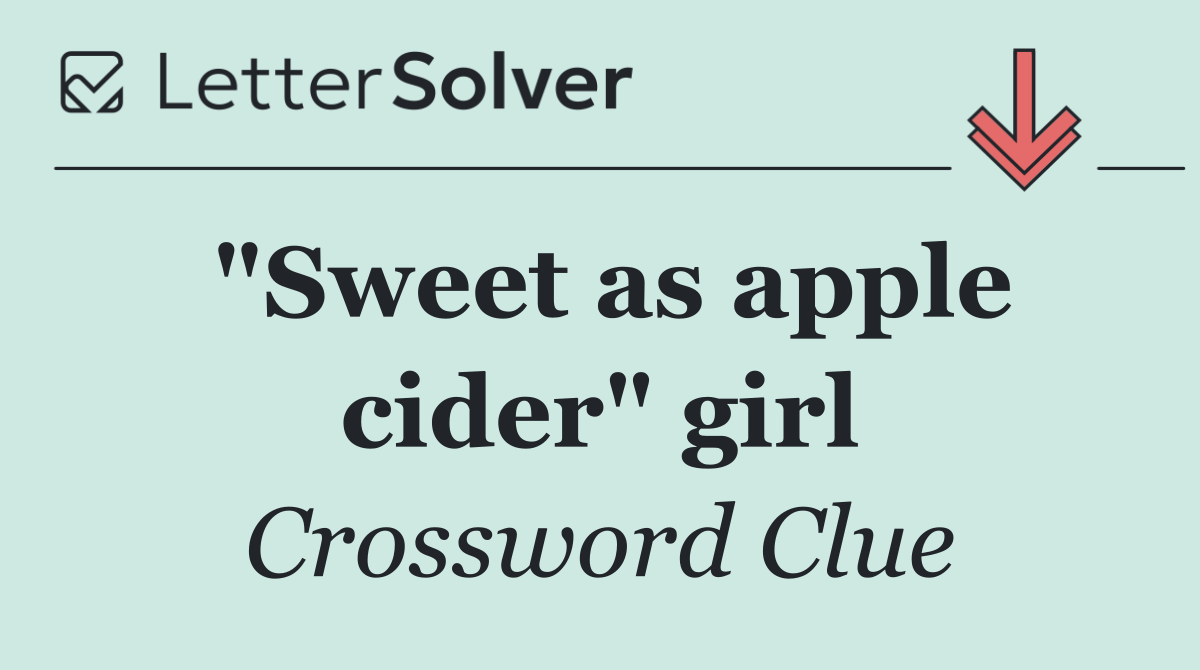 "Sweet as apple cider" girl