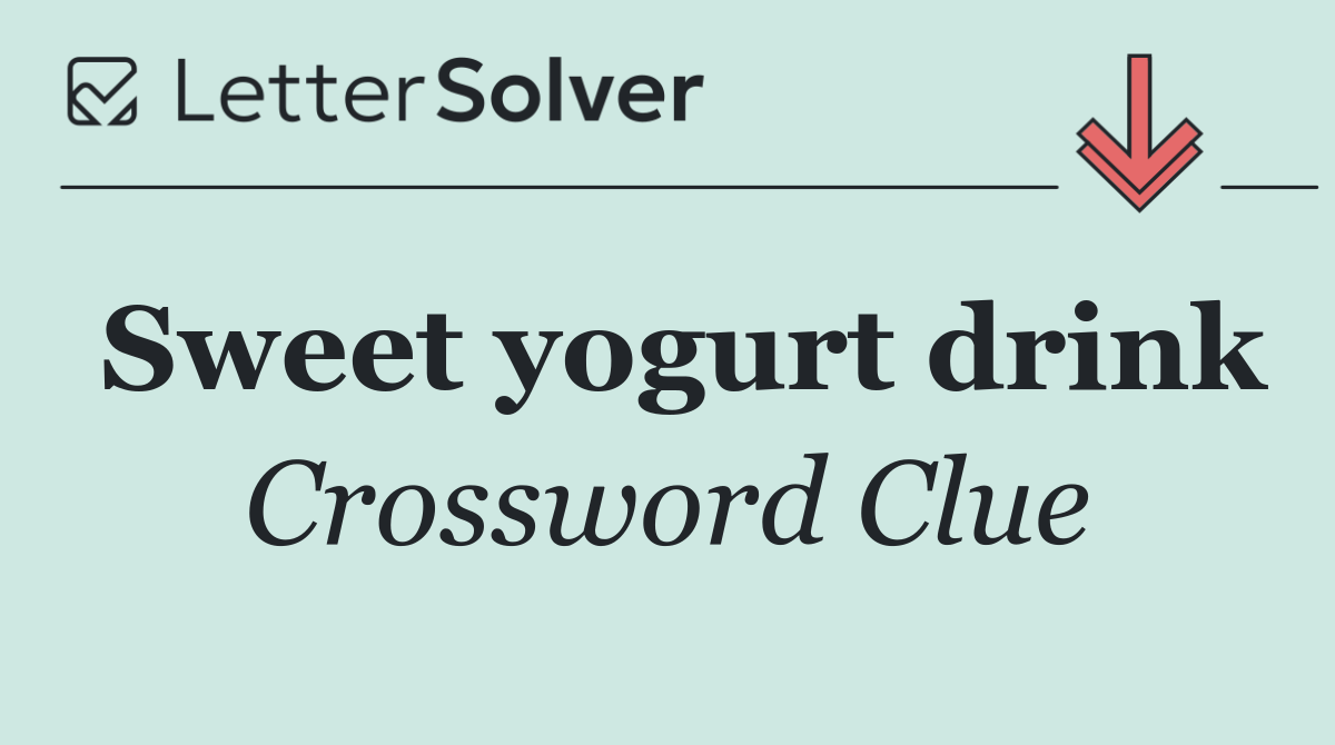 Sweet yogurt drink