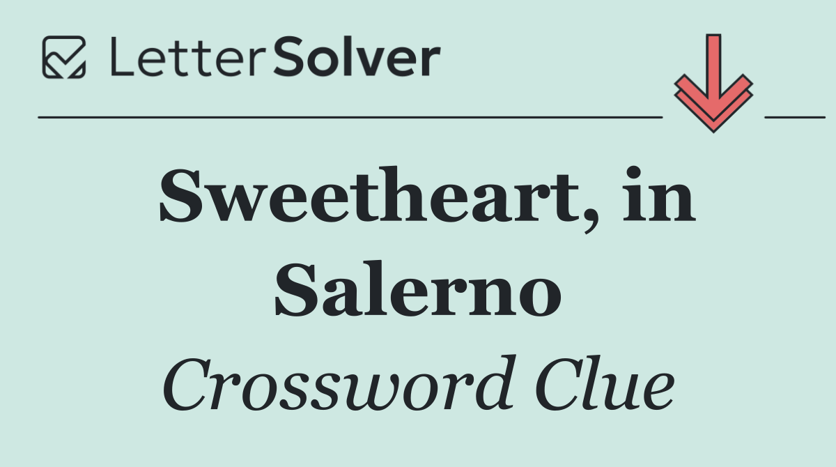 Sweetheart, in Salerno