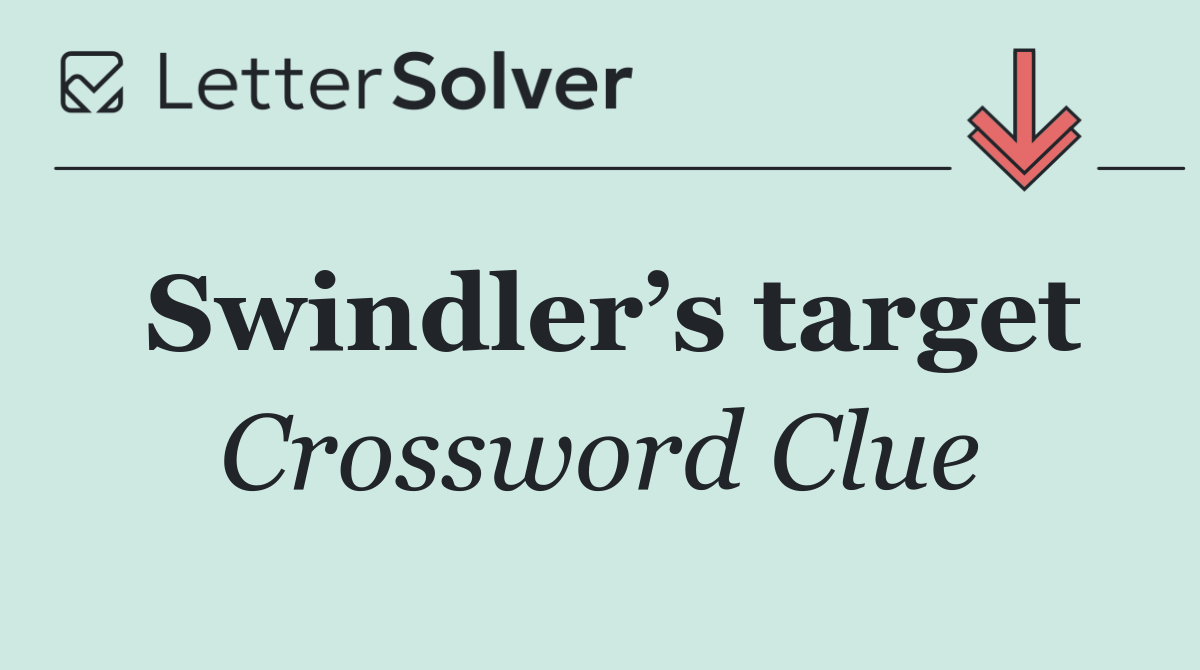 Swindler’s target