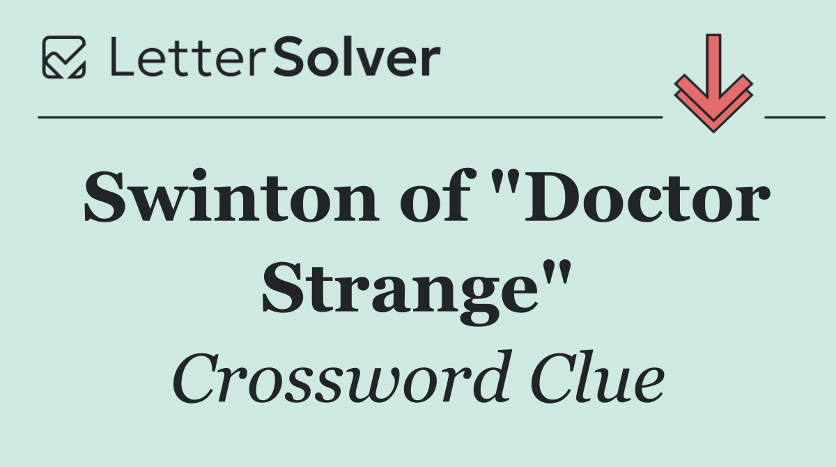 Swinton of "Doctor Strange"