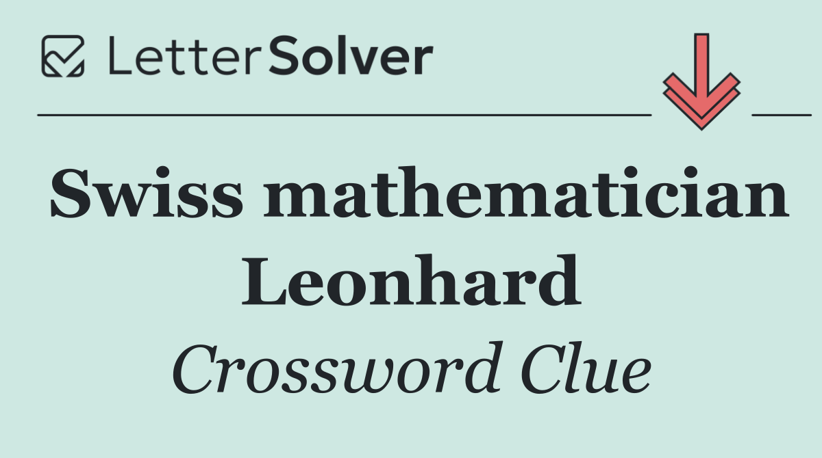 Swiss mathematician Leonhard