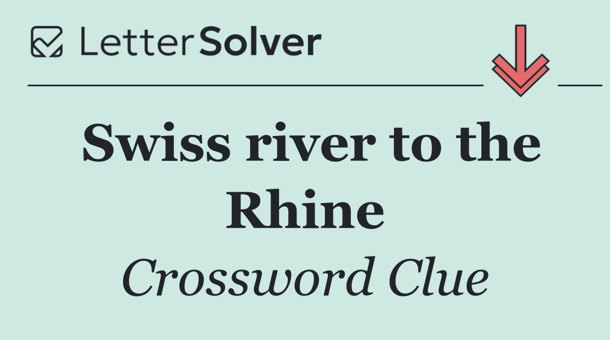 Swiss river to the Rhine