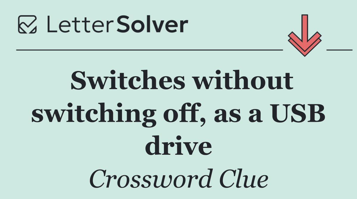 Switches without switching off, as a USB drive