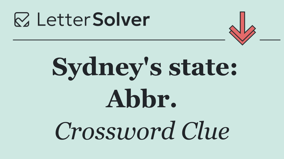 Sydney's state: Abbr.
