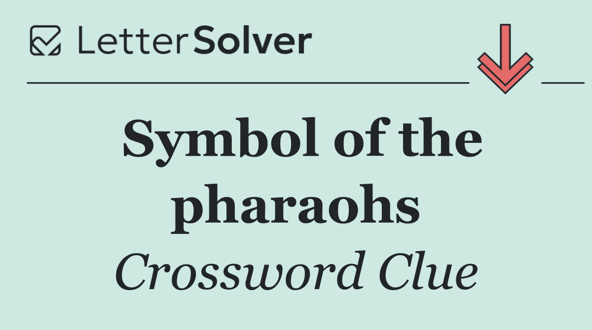 Symbol of the pharaohs
