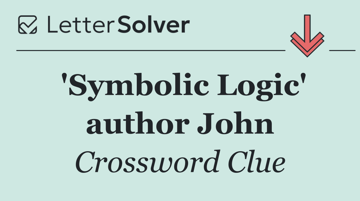 'Symbolic Logic' author John