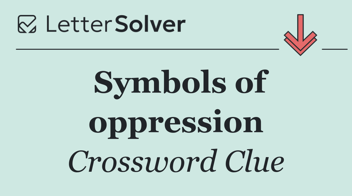 Symbols of oppression