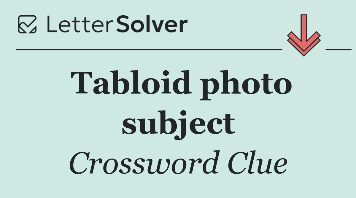 Tabloid photo subject