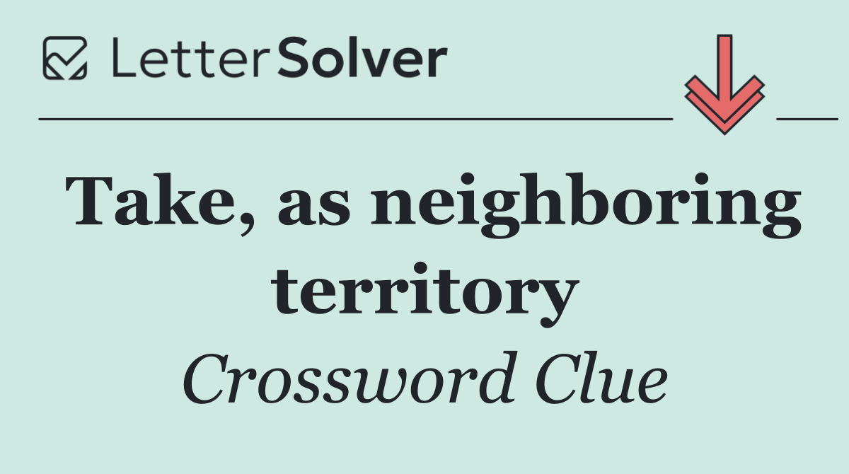 Take, as neighboring territory