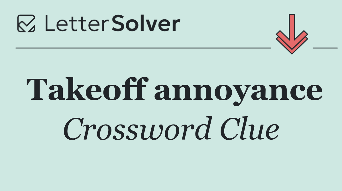 Takeoff annoyance