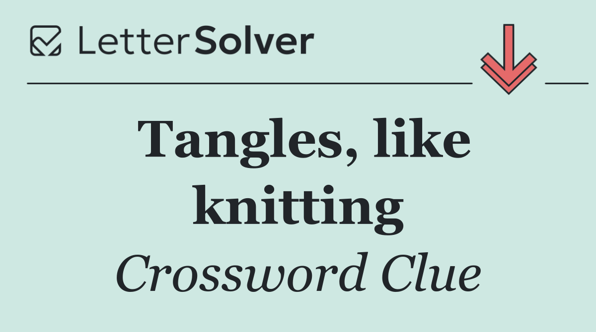 Tangles, like knitting