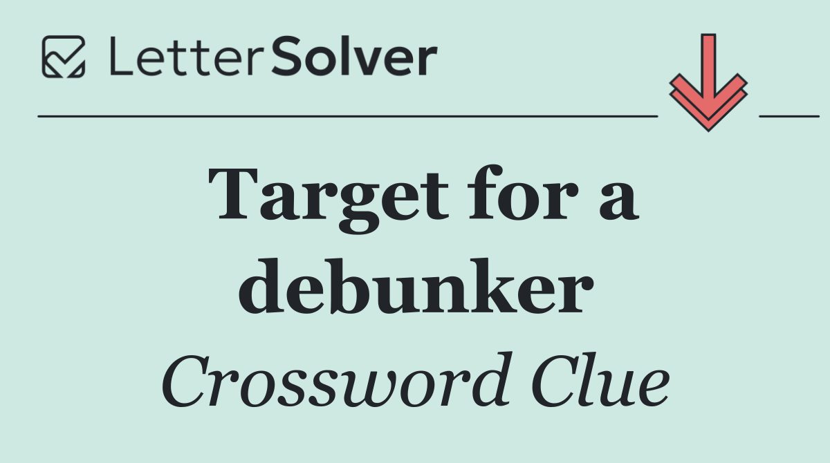 Target for a debunker