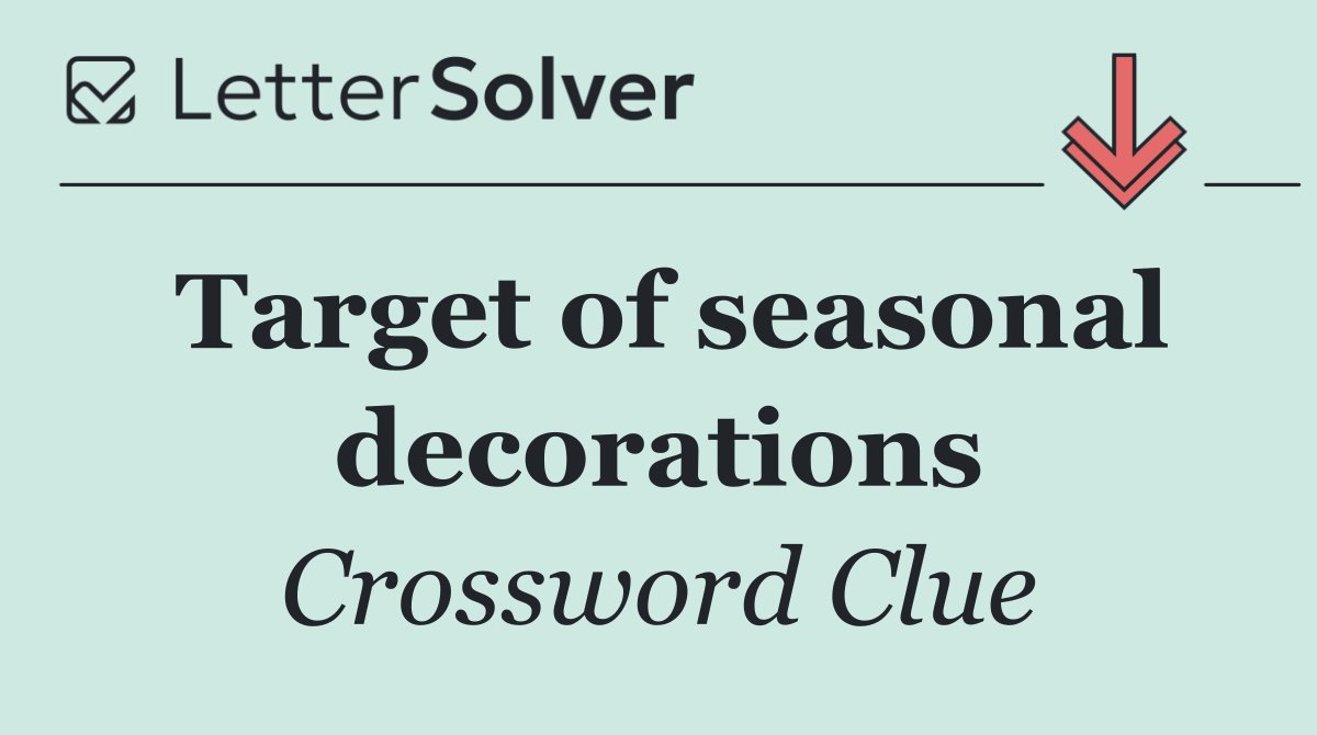 Target of seasonal decorations