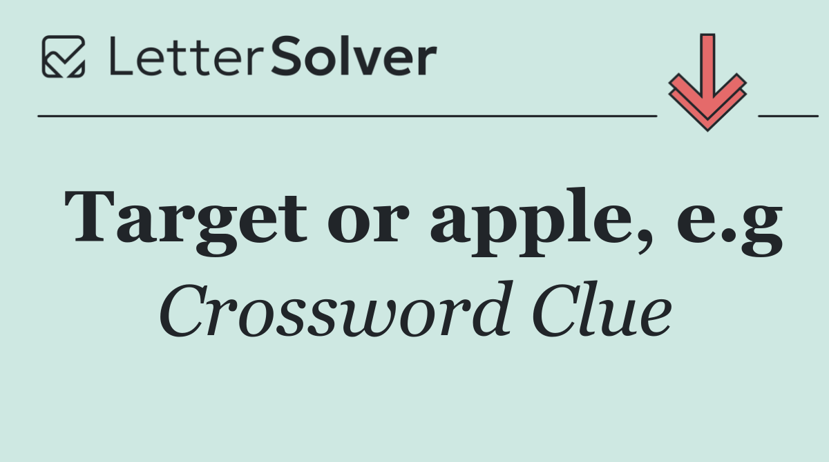 Target or apple, e.g