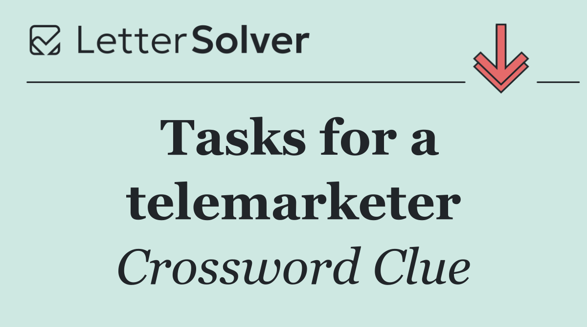 Tasks for a telemarketer