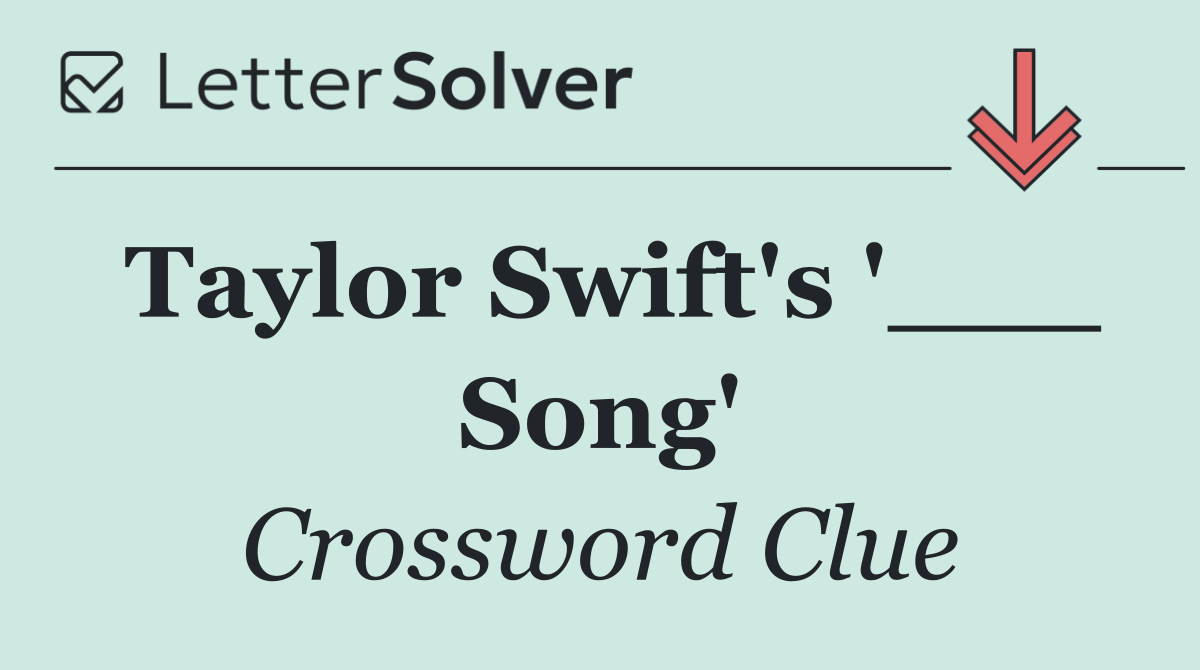 Taylor Swift's '___ Song'