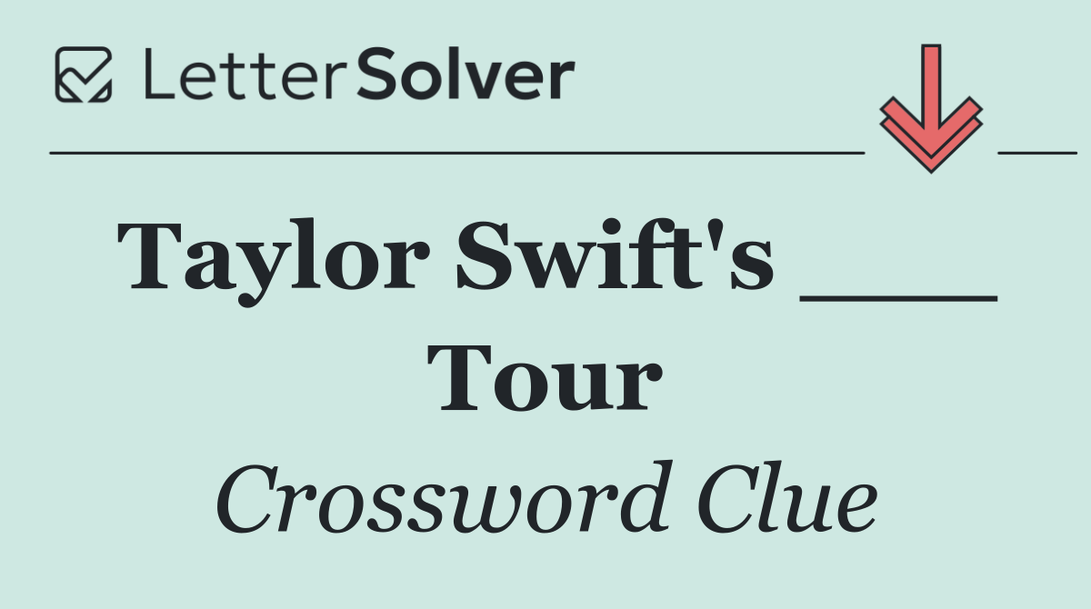 Taylor Swift's ___ Tour