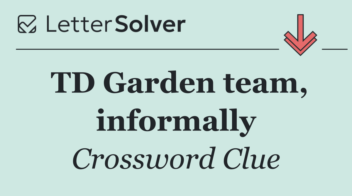 TD Garden team, informally