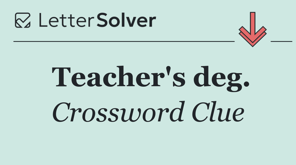 Teacher's deg.